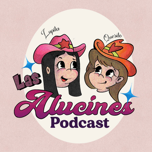 ¿Por qué nos encantan Las&nbsp;Alucines?